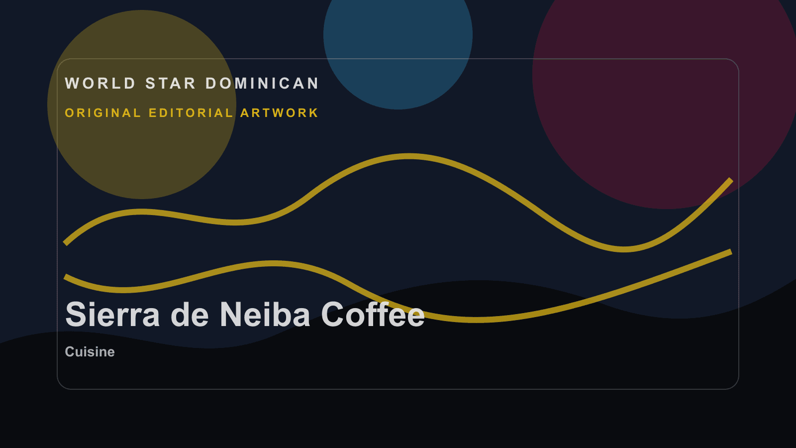 Original WSD editorial artwork for Sierra de Neiba Coffee.