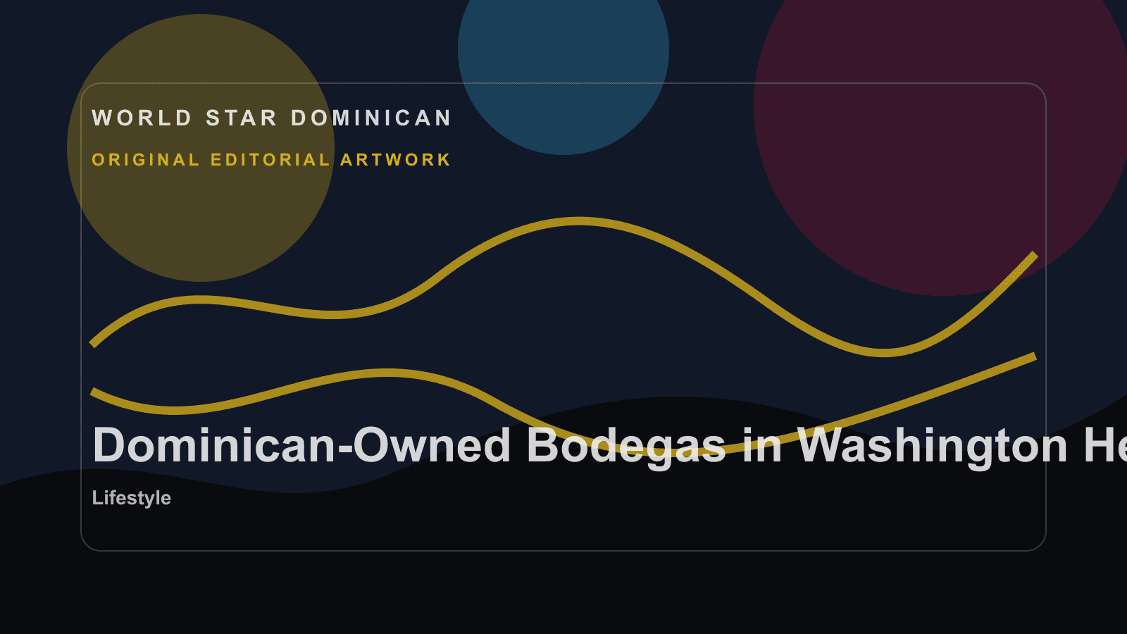 Original WSD editorial artwork for Dominican-Owned Bodegas in Washington Heights.