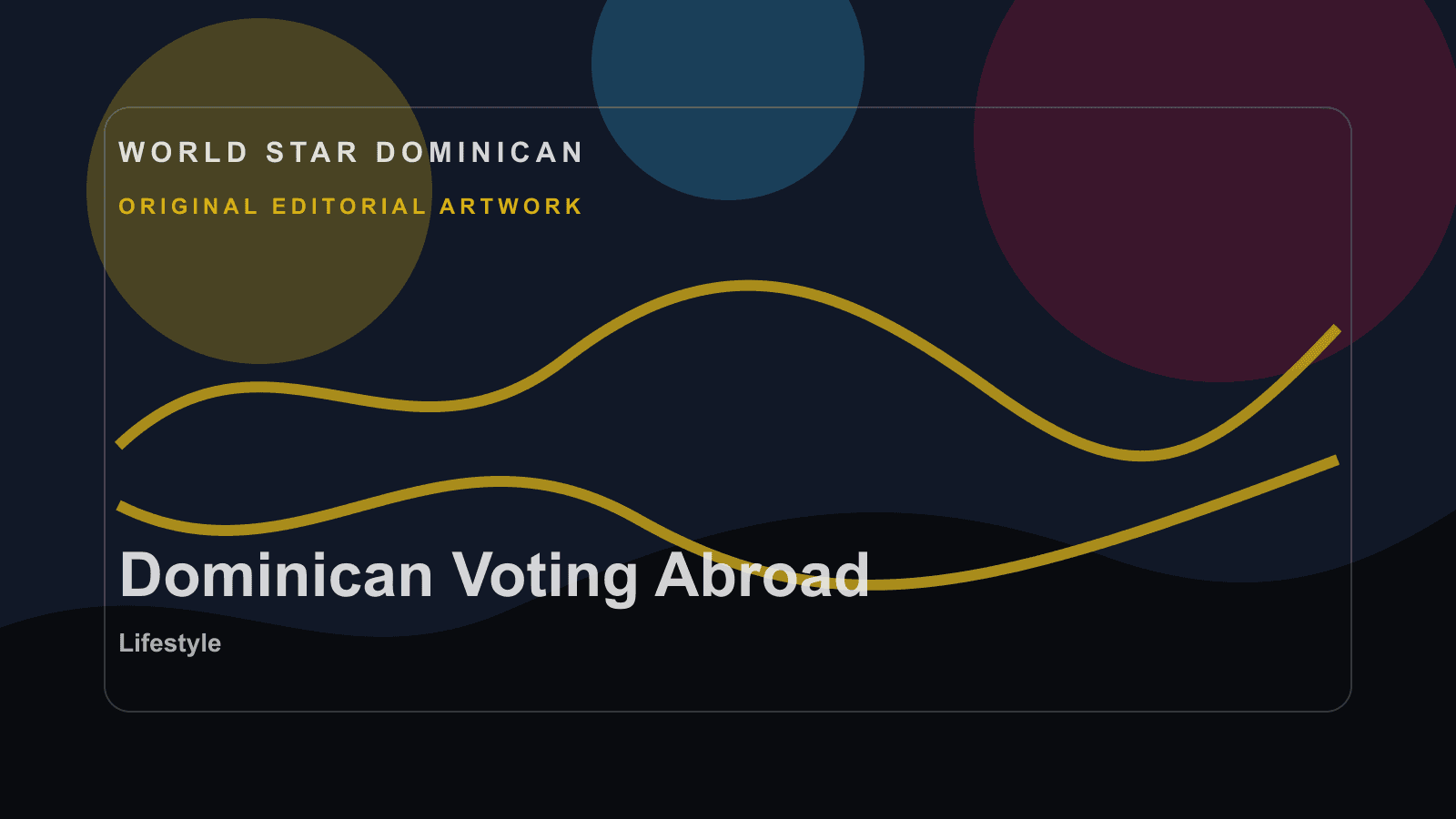 Original WSD editorial artwork for Dominican Voting Abroad.